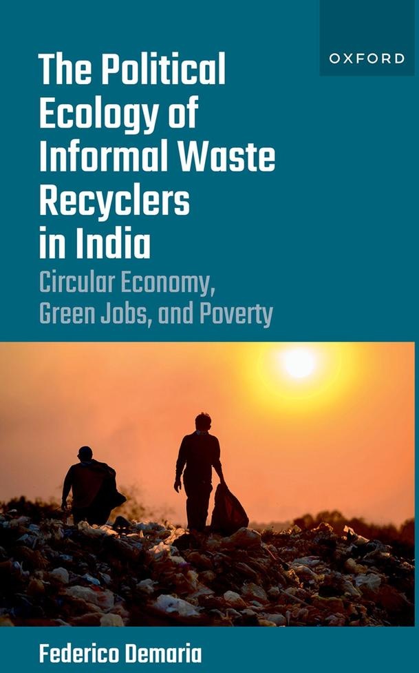 The Political Ecology of Informal Waste Recyclers in India: eBook von Federico Demaria