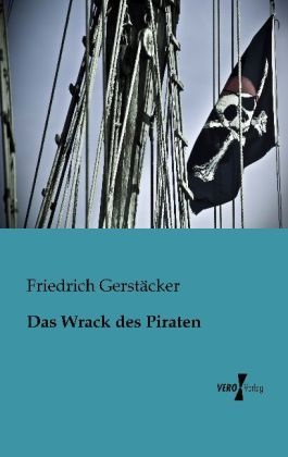 Das Wrack Des Piraten - Friedrich Gerstäcker  Kartoniert (TB)