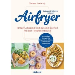 Fettarm frittieren mit dem Airfryer