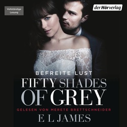 Befreite Lust / Fifty Shades of Grey Bd.3