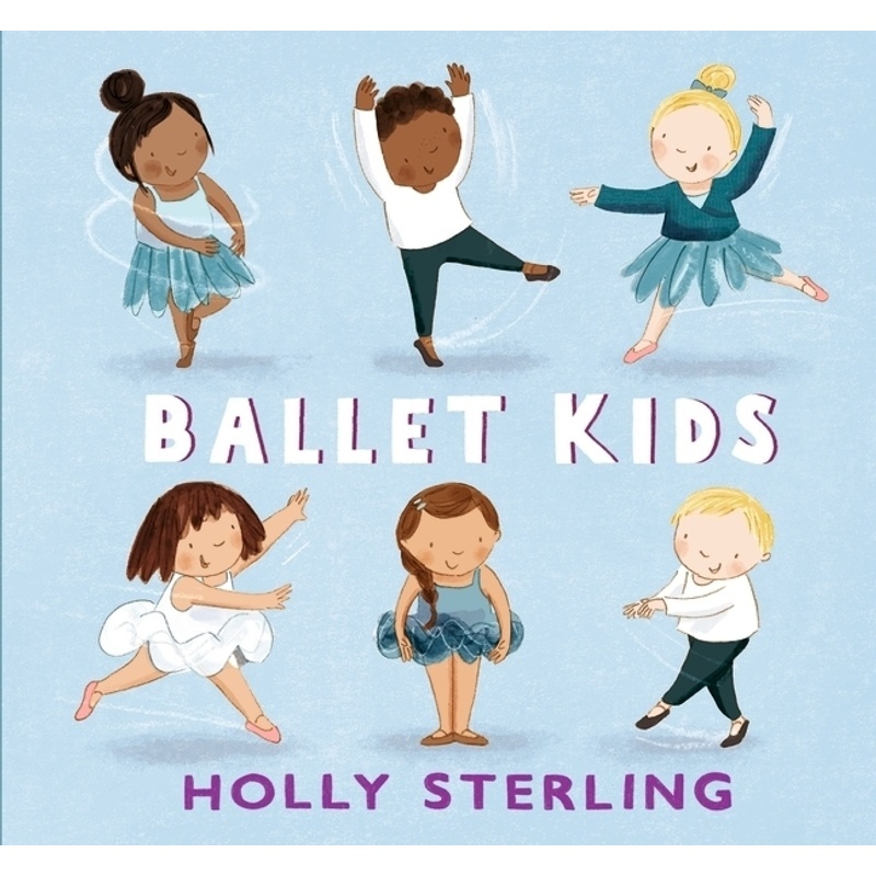 Ballet Kids - Holly Sterling, Gebunden
