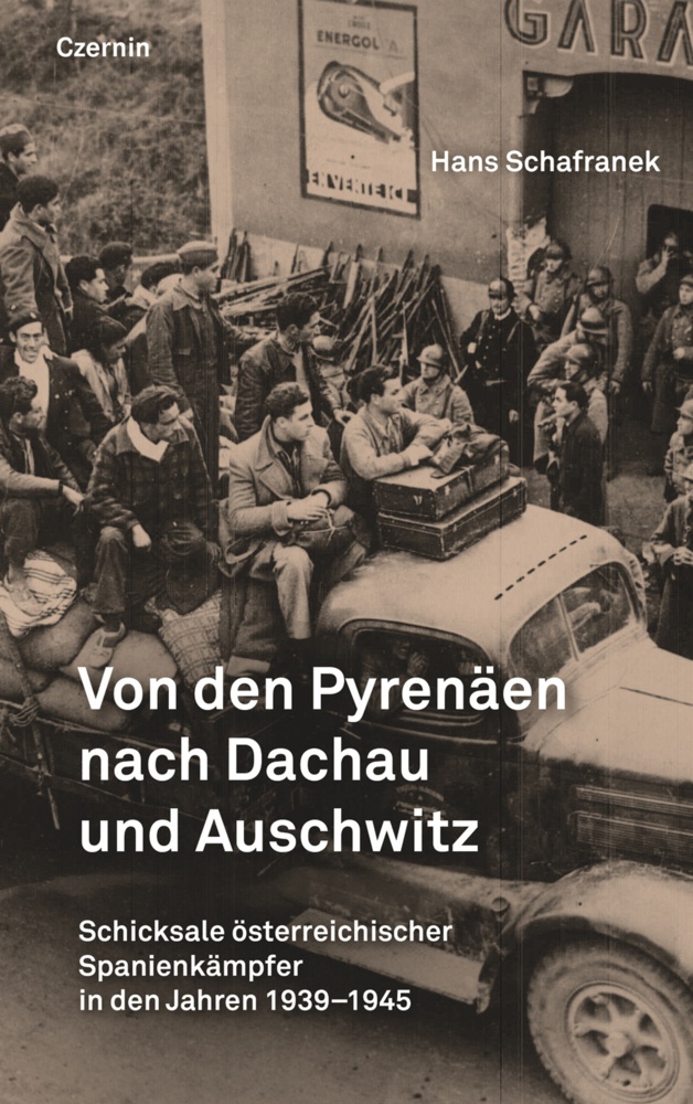 Von Den Pyrenäen Nach Dachau Und Auschwitz - Hans Schafranek  Gebunden