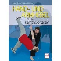 Pietsch Hand- und Armhebel für alle Kampfsportarten: Training, Technik,