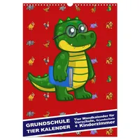 Calvendo Grundschule Tier Kalender - Tier Wandkalender für Vorschule,