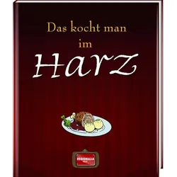 Das kocht man im Harz