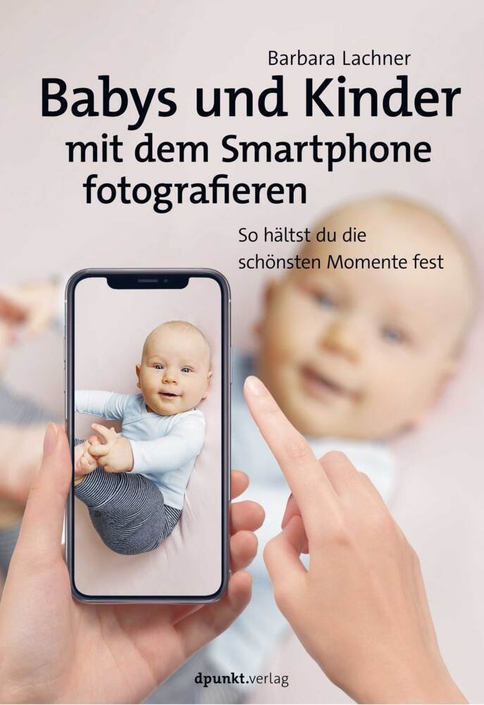 Babys Und Kinder Mit Dem Smartphone Fotografieren - Barbara Lachner  Kartoniert (TB)