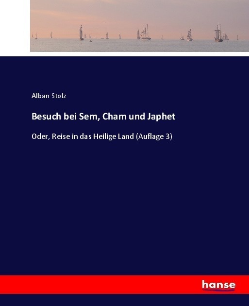 Besuch Bei Sem  Cham Und Japhet - Alban Stolz  Kartoniert (TB)
