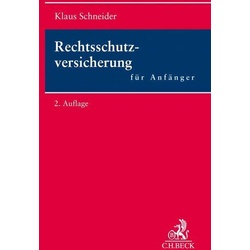 Rechtsschutzversicherung für Anfänger als Buch von Klaus Schneider