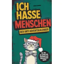 dle unlimited Ich hasse Menschen: Der Anti-Adventskalender für jeden Grinch