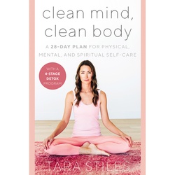 Clean Mind, Clean Body - Tara Stiles, Gebunden
