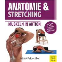 Meyer & Meyer Anatomie & Stretching (Anatomie & Sport,