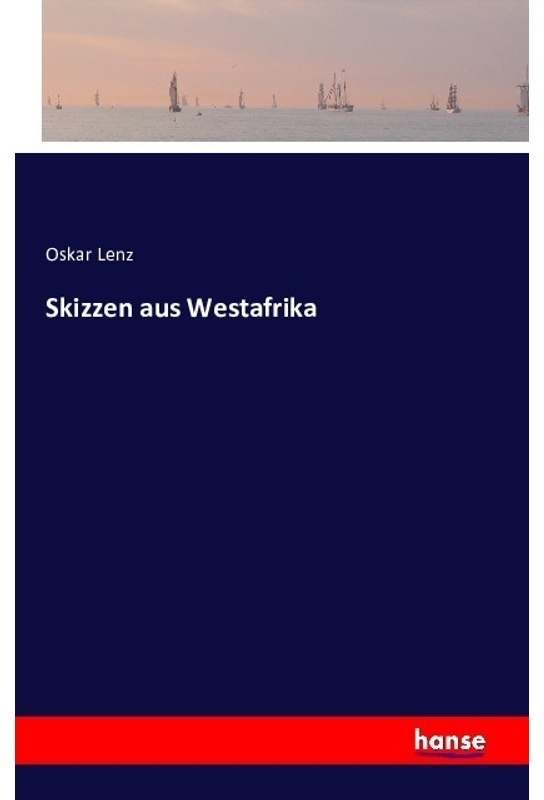 Skizzen Aus Westafrika - Oskar Lenz, Kartoniert (TB)