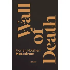 Hirmer Verlag Gmbh Wall of Death
