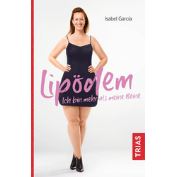 Lipödem - Ich bin mehr als meine Beine als Buch von Isabel Garcia