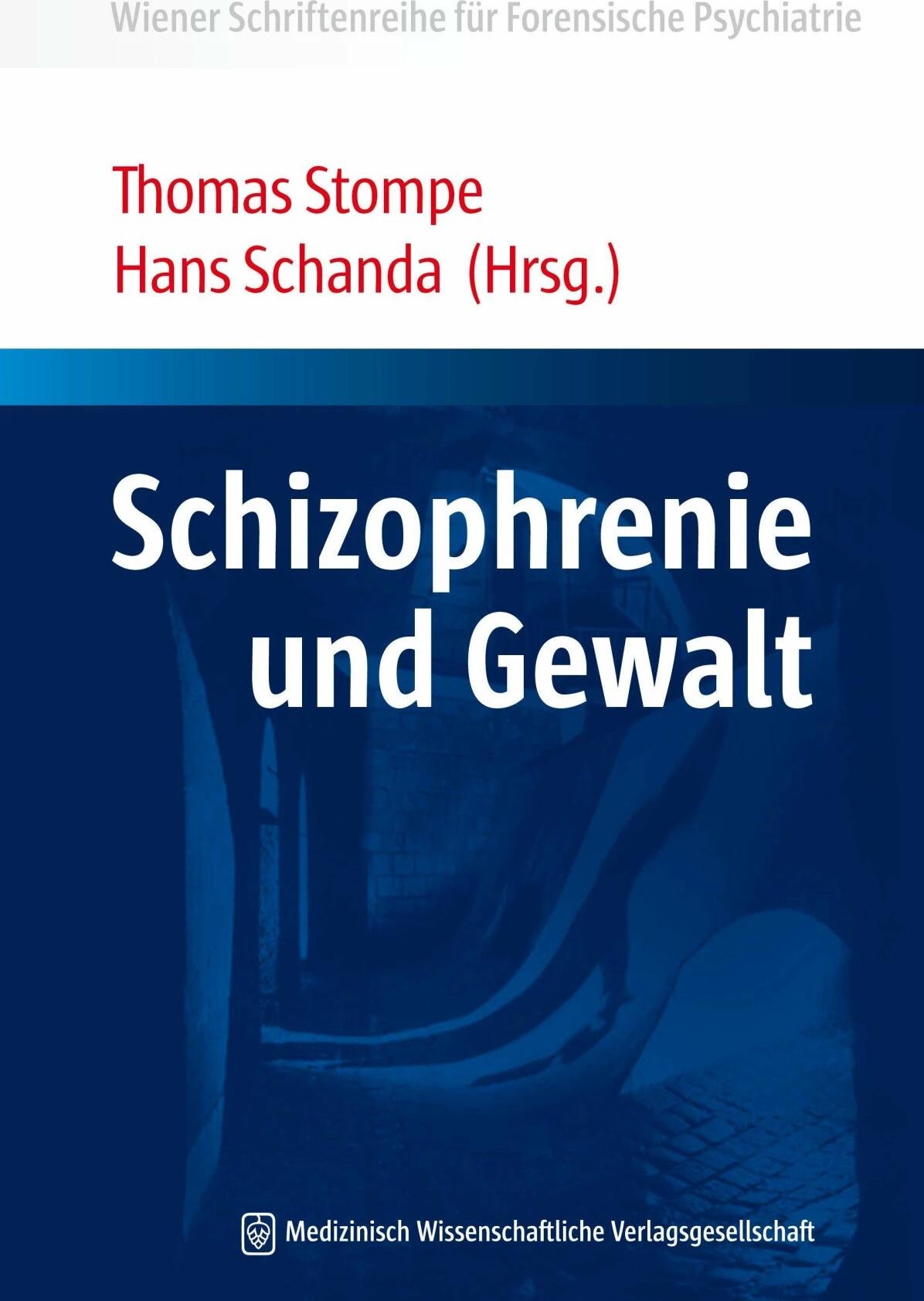 Schizophrenie und Gewalt, Fachbücher von Hans Schanda, Thomas Stompe
