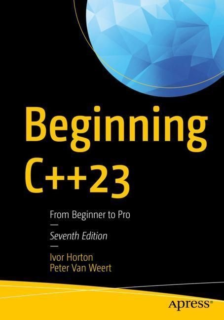 Beginning C++23 - Ivor Horton  Peter Van Weert  Kartoniert (TB)