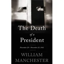 Back Bay Books The Death of a President: November 20-November 25, 1963