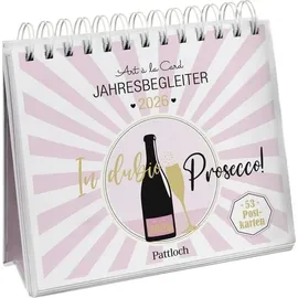 Pattloch Geschenkbuch Postkartenkalender 2026: In dubio Prosecco