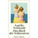 Diogenes Verlag AG Das Buch der Schwestern