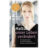 Bene! Wie Haltung unser Leben verändert