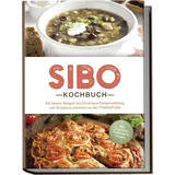 edition jt SIBO Kochbuch: Die besten Rezepte bei Dünndarmfehlbesiedelung und Reizdarm orientiert an der FODMAP-Diät - inkl. Fingerfood, Aufstriche & Desserts