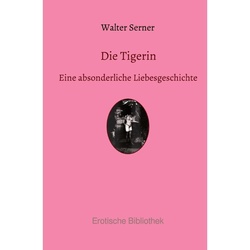Die Tigerin - Walter Serner, Kartoniert (TB)