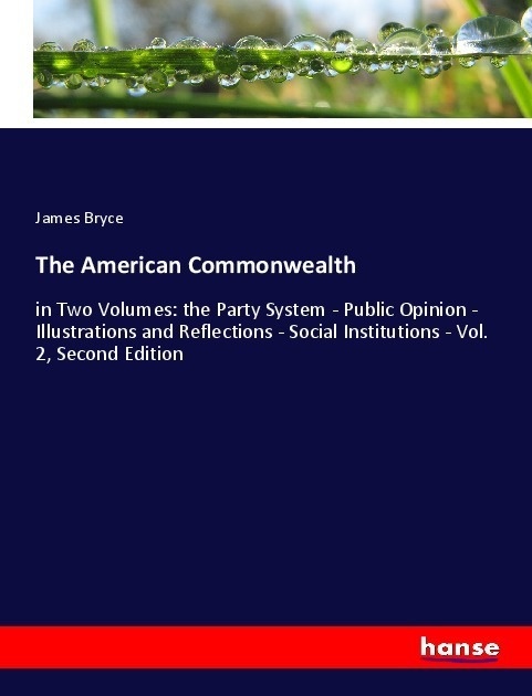 The American Commonwealth - James Bryce  Kartoniert (TB)