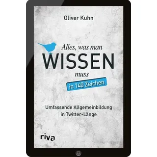 Alles, was man wissen muss – in 140 Zeichen