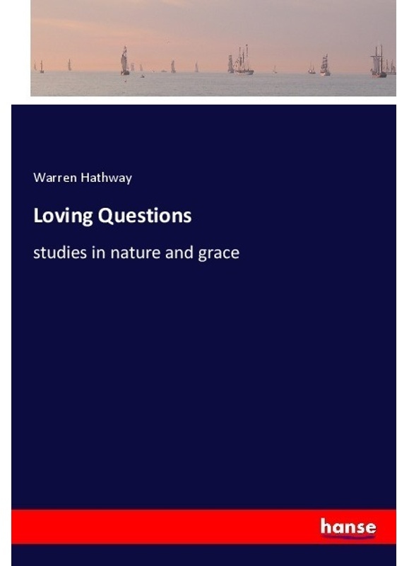 Loving Questions - Warren Hathway, Kartoniert (TB)