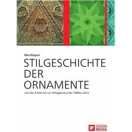 Diplomica Verlag Stilgeschichte der Ornamente: von der Antike bis zur Alltagskultur der 1980er Jahre