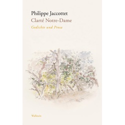Clarté Notre-Dame als Buch von Philippe Jaccottet