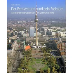 Der Fernsehturm und sein Freiraum