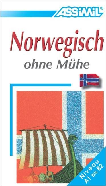 Assimil Norwegisch Ohne Mühe - Lehrbuch - Niveau A1-B2 - ASSiMiL Norwegisch ohne Mühe - Lehrbuch - Niveau A1-B2  Gebunden
