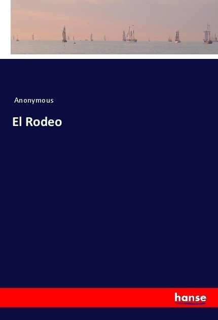 El Rodeo - Anonym  Kartoniert (TB)