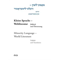 Mame-loshn – velt-literatur / Kleine Sprache – Weltliteratur / Minority Language – World Literature