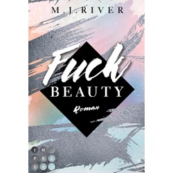 Fuck Beauty (Fuck-Perfection-Reihe 2) - M. J. River  Taschenbuch