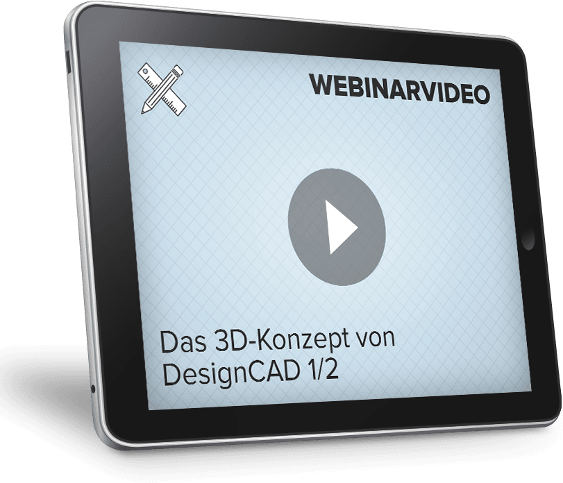 Webinarvideo: Das 3D-Konzept von DesignCAD - Teil 1