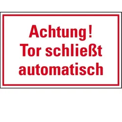 Dreifke® Türhinweisschild Achtung! Tor schließt automatisch, Folie, selbstklebend, 150x100mm