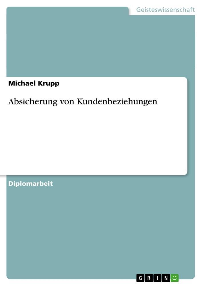 Absicherung Von Kundenbeziehungen - Michael Krupp  Kartoniert (TB)