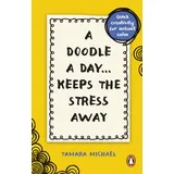 Pop Press A Doodle a Day Keeps the Stress Away: Quick creativity for instant calm