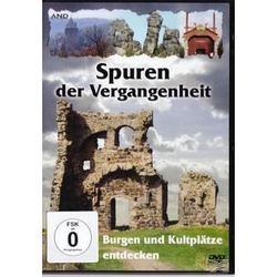 Spuren der Vergangenheit - Burgen und Kultplätze entdecken Spuren der Vergangenheit - Burgen und Kultplätze entdecken (DVD)