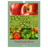 Calvendo Natürliche Kost - Gesund essen 2026 (Wandkalender 2026