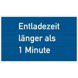 Hinweisschild, Entladezeit länger als 1 Minute - 200x120 mm Folie selbstklebend