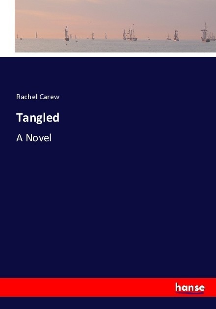 Tangled - Rachel Carew  Kartoniert (TB)