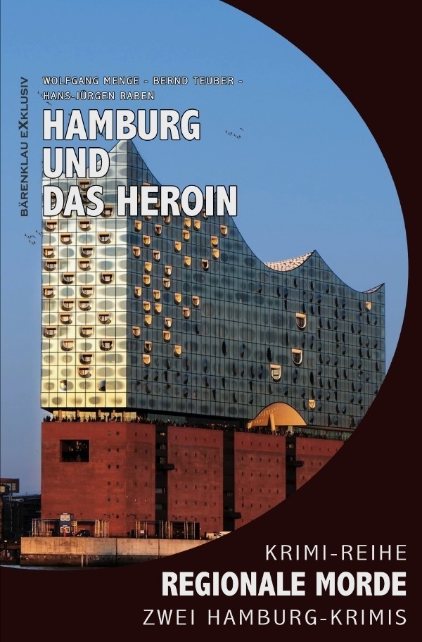 Hamburg Und Das Heroin - Regionale Morde: 2 Hamburg-Krimis: Krimi-Reihe - Wolfgang Menge  Bernd Teuber  Hans-Jürgen Raben  Kartoniert (TB)