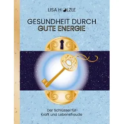 Gesundheit durch gute Energie