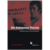 Schmetterling Verlag GmbH Die subversive Theorie: «Die Sache selbst» und ihre Geschichte