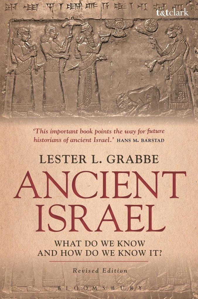 Ancient Israel: What Do We Know and How Do We Know It?: eBook von Lester L. Grabbe