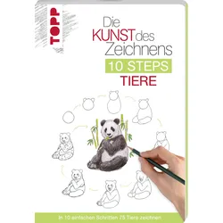 Die Kunst des Zeichnens 10 Steps - Tiere In 10 einfachen Schritten 75 Tiere zeichnen