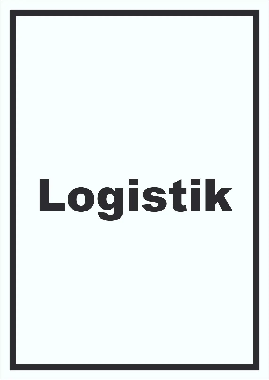 Logistik Schild mit Text Transport Versand hochkant A0 (841x1189mm)